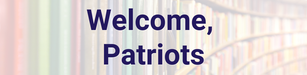Welcome Patriots